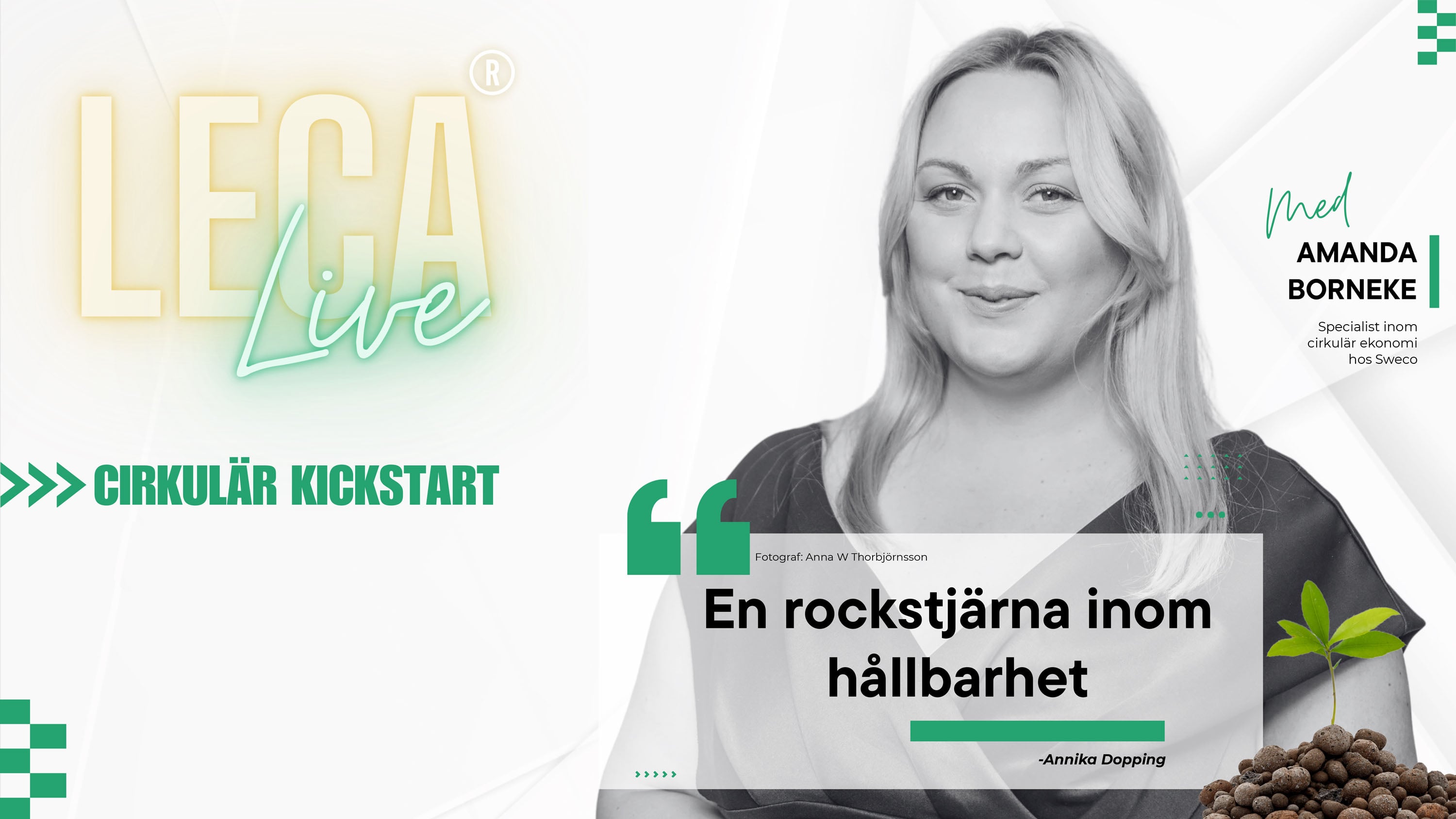 Porträtt av Amanda Borneke med texten "LECA Live", "Cirkulär kickstart", samt citatet "En rockstjärna inom hållbarhet". Bilden marknadsför ett digitalt event om cirkuläritet inom byggbranschen med Amanda som gäst.
