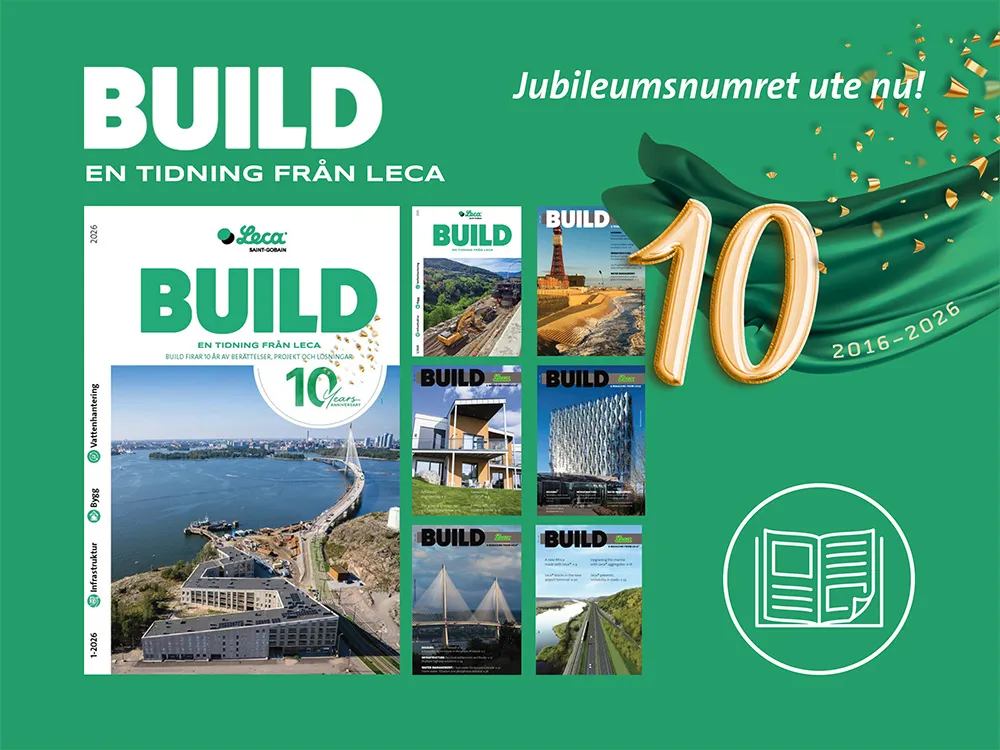 BUILD – en tidning från Leca firar 10 år. Bilden visar jubileumsnumret, tidigare BUILD-omslag, en guldfärgad 10-årssymbol och texten ”Jubileumsnumret ute nu!”.
